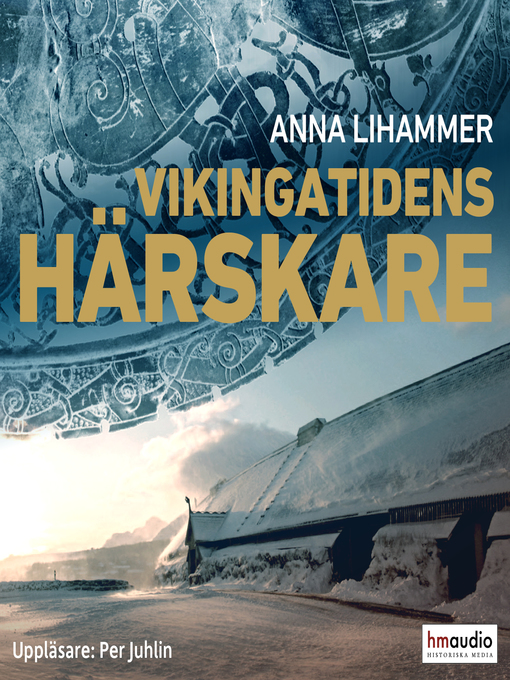 Titeldetaljer för Vikingatidens härskare av Anna Lihammer - Tillgänglig